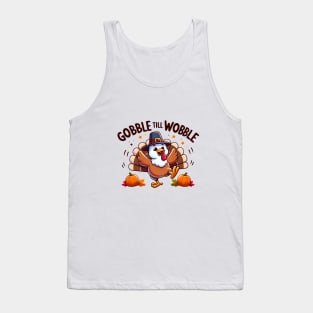 Gobble til wobble Tank Top